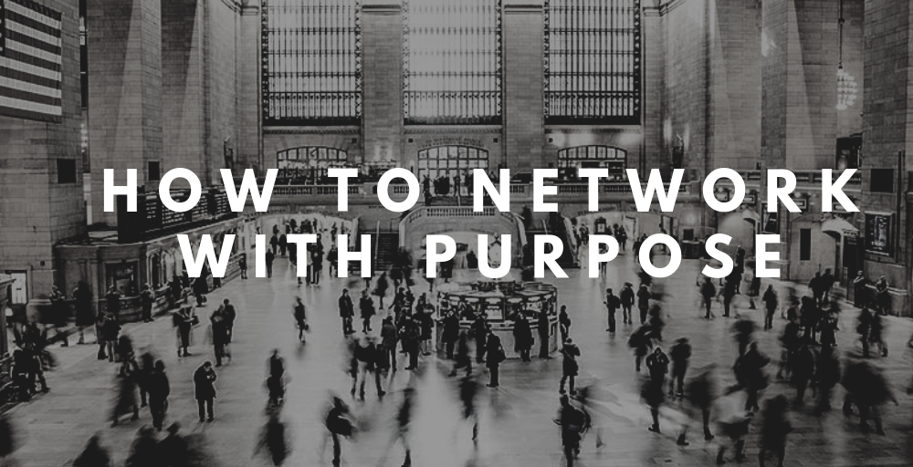 How to Network With Purpose