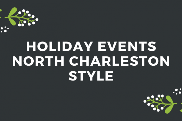 Holiday Events: North Charleston Style